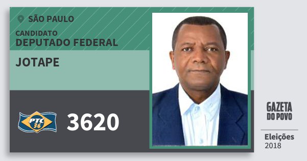 Santinho Jotape 3620 (PTC) Deputado Federal | São Paulo | Eleições 2018 Santinho Jotape 3620 (PTC) Deputado Federal | São Paulo | Eleições 2018