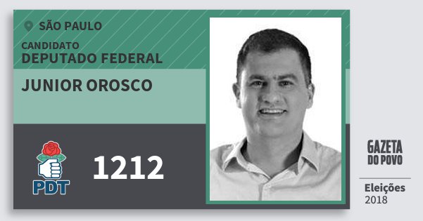 Santinho Junior Orosco 1212 (PDT) Deputado Federal | São Paulo | Eleições 2018 Santinho Junior Orosco 1212 (PDT) Deputado Federal | São Paulo | Eleições 2018