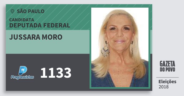 Santinho Jussara Moro 1133 (PP) Deputada Federal | São Paulo | Eleições 2018 Santinho Jussara Moro 1133 (PP) Deputada Federal | São Paulo | Eleições 2018