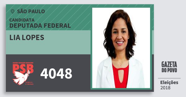 Santinho Lia Lopes 4048 (PSB) Deputada Federal | São Paulo | Eleições 2018 Santinho Lia Lopes 4048 (PSB) Deputada Federal | São Paulo | Eleições 2018