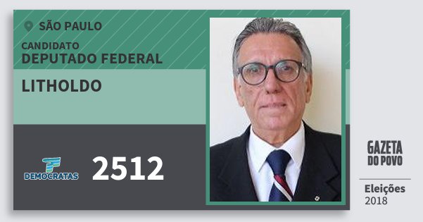Santinho Litholdo 2512 (DEM) Deputado Federal | São Paulo | Eleições 2018 Santinho Litholdo 2512 (DEM) Deputado Federal | São Paulo | Eleições 2018