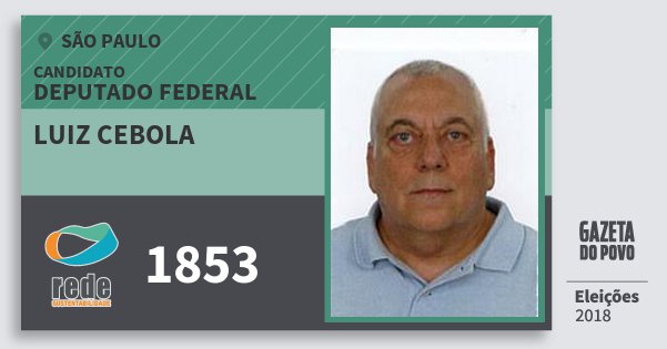Santinho Luiz Cebola 1853 (REDE) Deputado Federal | São Paulo | Eleições 2018 Santinho Luiz Cebola 1853 (REDE) Deputado Federal | São Paulo | Eleições 2018