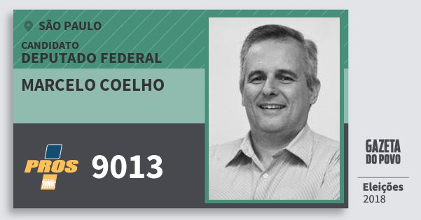 Santinho Marcelo Coelho 9013 (PROS) Deputado Federal | São Paulo | Eleições 2018 Santinho Marcelo Coelho 9013 (PROS) Deputado Federal | São Paulo | Eleições 2018