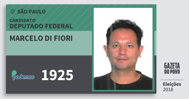 Santinho Marcelo di Fiori 1925 (PODE) Deputado Federal | São Paulo | Eleições 2018 Santinho Marcelo di Fiori 1925 (PODE) Deputado Federal | São Paulo | Eleições 2018