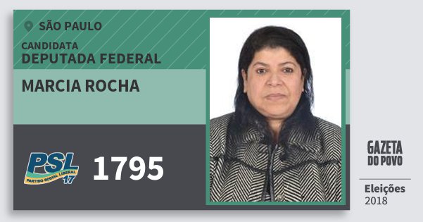 Santinho Marcia Rocha 1795 (PSL) Deputada Federal | São Paulo | Eleições 2018 Santinho Marcia Rocha 1795 (PSL) Deputada Federal | São Paulo | Eleições 2018
