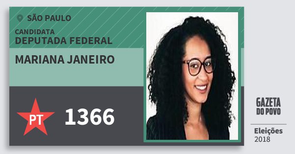 Santinho Mariana Janeiro 1366 (PT) Deputada Federal | São Paulo | Eleições 2018 Santinho Mariana Janeiro 1366 (PT) Deputada Federal | São Paulo | Eleições 2018