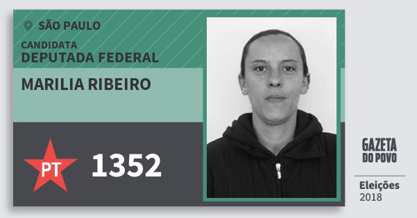Santinho Marilia Ribeiro 1352 (PT) Deputada Federal | São Paulo | Eleições 2018 Santinho Marilia Ribeiro 1352 (PT) Deputada Federal | São Paulo | Eleições 2018