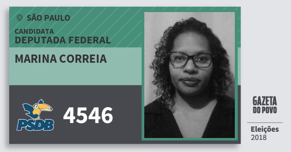 Santinho Marina Correia 4546 (PSDB) Deputada Federal | São Paulo | Eleições 2018 Santinho Marina Correia 4546 (PSDB) Deputada Federal | São Paulo | Eleições 2018