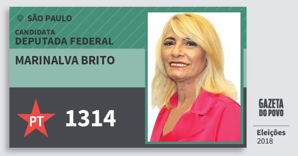 Santinho Marinalva Brito 1314 (PT) Deputada Federal | São Paulo | Eleições 2018 Santinho Marinalva Brito 1314 (PT) Deputada Federal | São Paulo | Eleições 2018