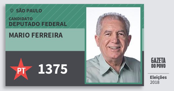 Santinho Mario Ferreira 1375 (PT) Deputado Federal | São Paulo | Eleições 2018 Santinho Mario Ferreira 1375 (PT) Deputado Federal | São Paulo | Eleições 2018