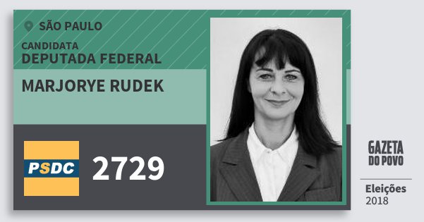 Santinho Marjorye Rudek 2729 (DC) Deputada Federal | São Paulo | Eleições 2018 Santinho Marjorye Rudek 2729 (DC) Deputada Federal | São Paulo | Eleições 2018