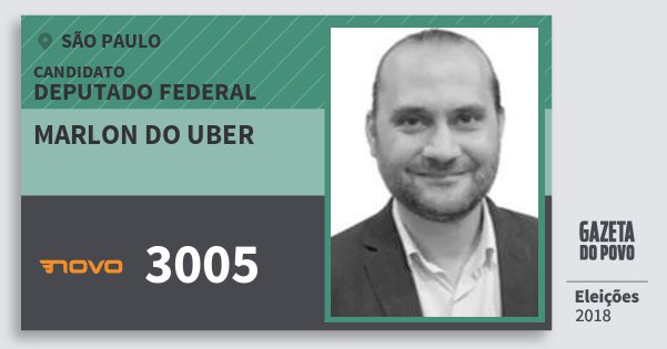 Santinho Marlon do Uber 3005 (NOVO) Deputado Federal | São Paulo | Eleições 2018 Santinho Marlon do Uber 3005 (NOVO) Deputado Federal | São Paulo | Eleições 2018