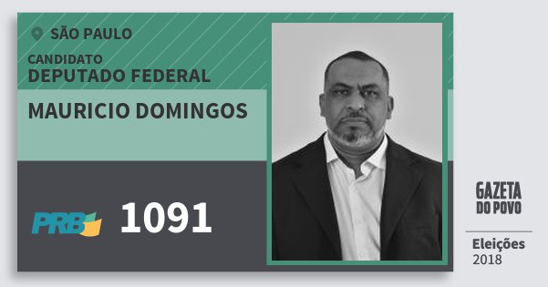 Santinho Mauricio Domingos 1091 (PRB) Deputado Federal | São Paulo | Eleições 2018 Santinho Mauricio Domingos 1091 (PRB) Deputado Federal | São Paulo | Eleições 2018