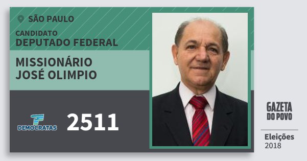 Santinho Missionário José Olimpio 2511 (DEM) Deputado Federal | São Paulo | Eleições 2018 Santinho Missionário José Olimpio 2511 (DEM) Deputado Federal | São Paulo | Eleições 2018