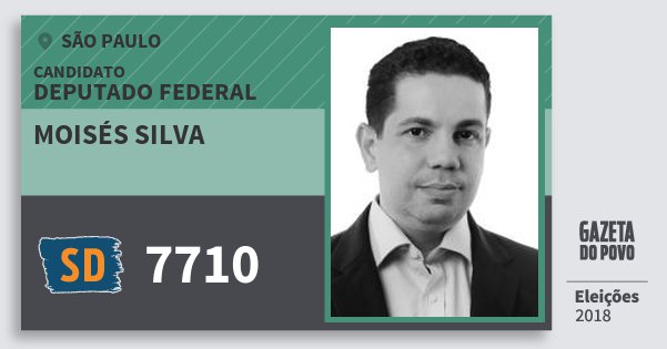 Santinho Moisés Silva 7710 (SOLIDARIEDADE) Deputado Federal | São Paulo | Eleições 2018 Santinho Moisés Silva 7710 (SOLIDARIEDADE) Deputado Federal | São Paulo | Eleições 2018