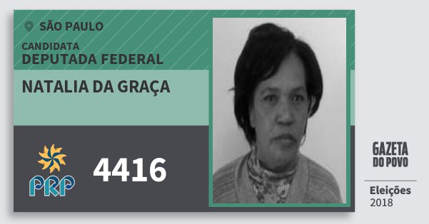 Santinho Natalia da Graça 4416 (PRP) Deputada Federal | São Paulo | Eleições 2018 Santinho Natalia da Graça 4416 (PRP) Deputada Federal | São Paulo | Eleições 2018