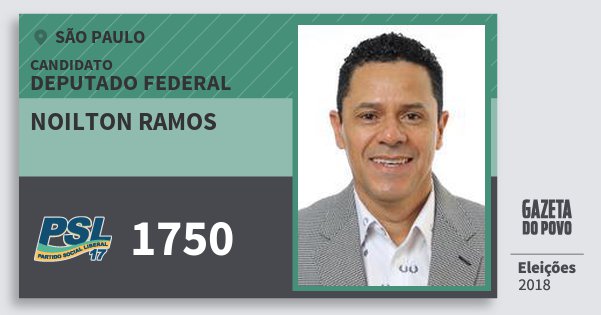 Santinho Noilton Ramos 1750 (PSL) Deputado Federal | São Paulo | Eleições 2018 Santinho Noilton Ramos 1750 (PSL) Deputado Federal | São Paulo | Eleições 2018