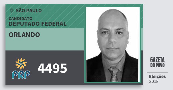 Santinho Orlando 4495 (PRP) Deputado Federal | São Paulo | Eleições 2018 Santinho Orlando 4495 (PRP) Deputado Federal | São Paulo | Eleições 2018