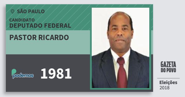 Santinho Pastor Ricardo 1981 (PODE) Deputado Federal | São Paulo | Eleições 2018 Santinho Pastor Ricardo 1981 (PODE) Deputado Federal | São Paulo | Eleições 2018