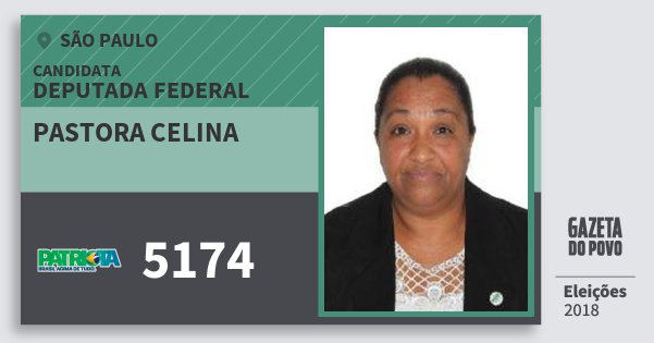 Santinho Pastora Celina 5174 (PATRI) Deputada Federal | São Paulo | Eleições 2018 Santinho Pastora Celina 5174 (PATRI) Deputada Federal | São Paulo | Eleições 2018