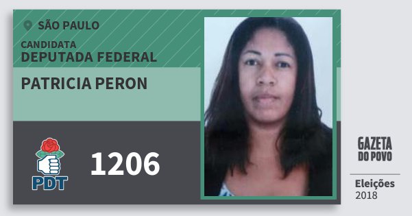 Santinho Patricia Peron 1206 (PDT) Deputada Federal | São Paulo | Eleições 2018 Santinho Patricia Peron 1206 (PDT) Deputada Federal | São Paulo | Eleições 2018