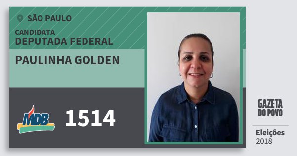 Santinho Paulinha Golden 1514 (MDB) Deputada Federal | São Paulo | Eleições 2018 Santinho Paulinha Golden 1514 (MDB) Deputada Federal | São Paulo | Eleições 2018