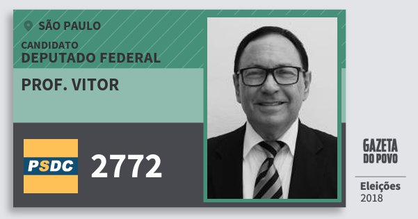 Santinho Prof. Vitor 2772 (DC) Deputado Federal | São Paulo | Eleições 2018 Santinho Prof. Vitor 2772 (DC) Deputado Federal | São Paulo | Eleições 2018