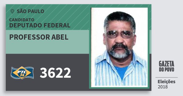 Santinho Professor Abel 3622 (PTC) Deputado Federal | São Paulo | Eleições 2018 Santinho Professor Abel 3622 (PTC) Deputado Federal | São Paulo | Eleições 2018