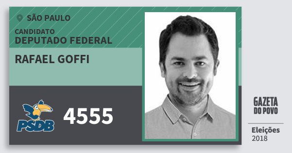Santinho Rafael Goffi 4555 (PSDB) Deputado Federal | São Paulo | Eleições 2018 Santinho Rafael Goffi 4555 (PSDB) Deputado Federal | São Paulo | Eleições 2018