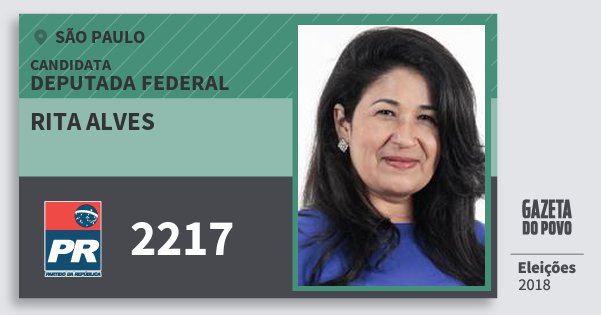 Santinho Rita Alves 2217 (PR) Deputada Federal | São Paulo | Eleições 2018 Santinho Rita Alves 2217 (PR) Deputada Federal | São Paulo | Eleições 2018