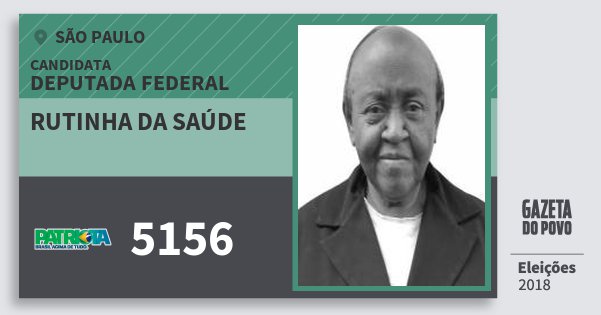 Santinho Rutinha da Saúde 5156 (PATRI) Deputada Federal | São Paulo | Eleições 2018 Santinho Rutinha da Saúde 5156 (PATRI) Deputada Federal | São Paulo | Eleições 2018