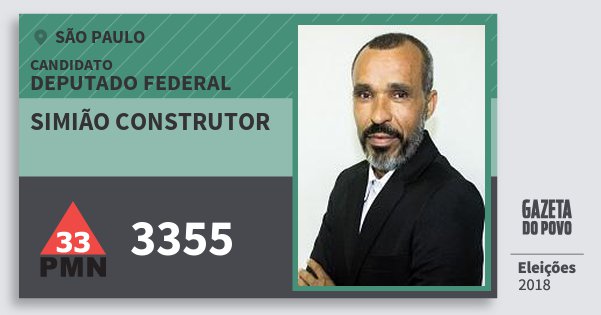 Santinho Simião Construtor 3355 (PMN) Deputado Federal | São Paulo | Eleições 2018 Santinho Simião Construtor 3355 (PMN) Deputado Federal | São Paulo | Eleições 2018