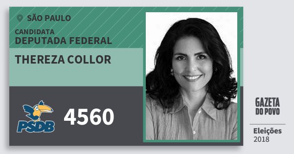 Santinho Thereza Collor 4560 (PSDB) Deputada Federal | São Paulo | Eleições 2018 Santinho Thereza Collor 4560 (PSDB) Deputada Federal | São Paulo | Eleições 2018