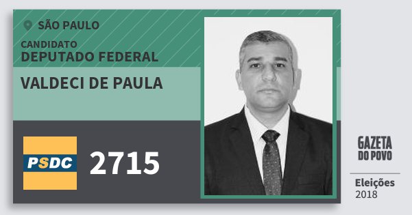 Santinho Valdeci de Paula 2715 (DC) Deputado Federal | São Paulo | Eleições 2018 Santinho Valdeci de Paula 2715 (DC) Deputado Federal | São Paulo | Eleições 2018