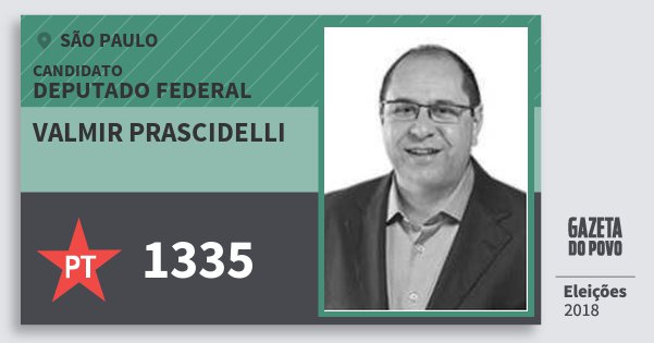 Santinho Valmir Prascidelli 1335 (PT) Deputado Federal | São Paulo | Eleições 2018 Santinho Valmir Prascidelli 1335 (PT) Deputado Federal | São Paulo | Eleições 2018