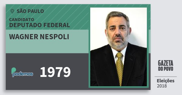 Santinho Wagner Nespoli 1979 (PODE) Deputado Federal | São Paulo | Eleições 2018 Santinho Wagner Nespoli 1979 (PODE) Deputado Federal | São Paulo | Eleições 2018
