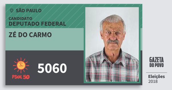 Santinho Zé do Carmo 5060 (PSOL) Deputado Federal | São Paulo | Eleições 2018 Santinho Zé do Carmo 5060 (PSOL) Deputado Federal | São Paulo | Eleições 2018