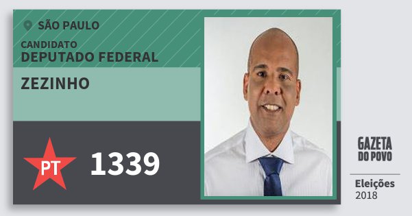 Santinho Zezinho 1339 (PT) Deputado Federal | São Paulo | Eleições 2018 Santinho Zezinho 1339 (PT) Deputado Federal | São Paulo | Eleições 2018