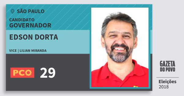 Santinho Edson Dorta 29 (PCO) Governador | São Paulo | Eleições 2018 Santinho Edson Dorta 29 (PCO) Governador | São Paulo | Eleições 2018