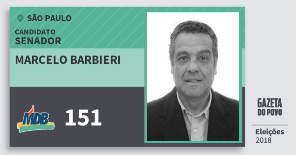 Santinho Marcelo Barbieri 151 (MDB) Senador | São Paulo | Eleições 2018 Santinho Marcelo Barbieri 151 (MDB) Senador | São Paulo | Eleições 2018