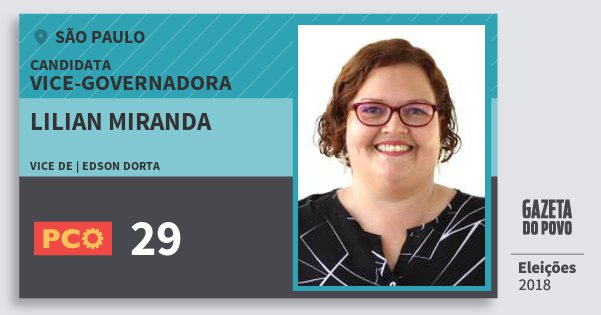 Santinho Lilian Miranda 29 (PCO) Vice-Governadora | São Paulo | Eleições 2018 Santinho Lilian Miranda 29 (PCO) Vice-Governadora | São Paulo | Eleições 2018