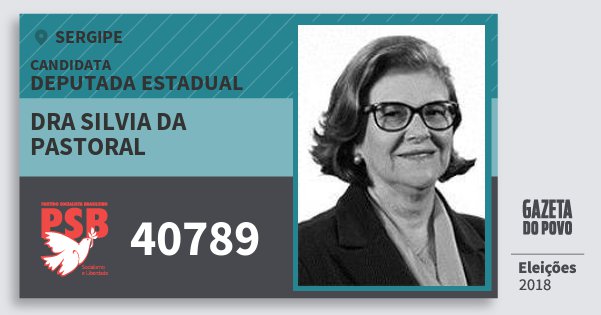 Santinho Dra Silvia da Pastoral 40789 (PSB) Deputada Estadual | Sergipe | Eleições 2018 Santinho Dra Silvia da Pastoral 40789 (PSB) Deputada Estadual | Sergipe | Eleições 2018