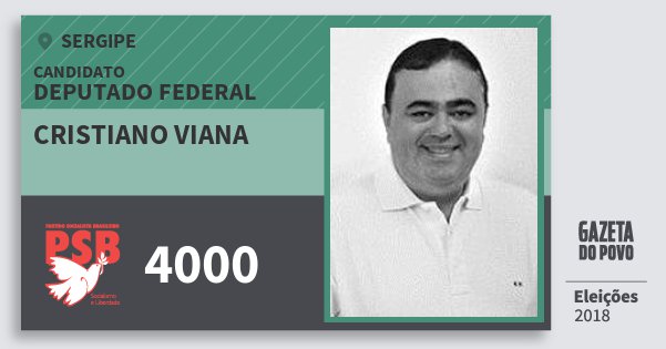 Santinho Cristiano Viana 4000 (PSB) Deputado Federal | Sergipe | Eleições 2018 Santinho Cristiano Viana 4000 (PSB) Deputado Federal | Sergipe | Eleições 2018