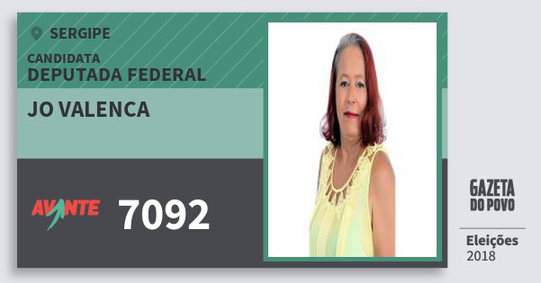 Santinho Jo Valenca 7092 (AVANTE) Deputada Federal | Sergipe | Eleições 2018 Santinho Jo Valenca 7092 (AVANTE) Deputada Federal | Sergipe | Eleições 2018