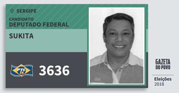 Santinho Sukita 3636 (PTC) Deputado Federal | Sergipe | Eleições 2018 Santinho Sukita 3636 (PTC) Deputado Federal | Sergipe | Eleições 2018