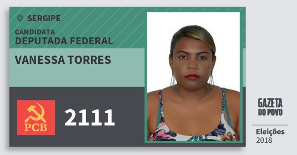 Santinho Vanessa Torres 2111 (PCB) Deputada Federal | Sergipe | Eleições 2018 Santinho Vanessa Torres 2111 (PCB) Deputada Federal | Sergipe | Eleições 2018
