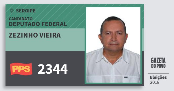 Santinho Zezinho Vieira 2344 (PPS) Deputado Federal | Sergipe | Eleições 2018 Santinho Zezinho Vieira 2344 (PPS) Deputado Federal | Sergipe | Eleições 2018