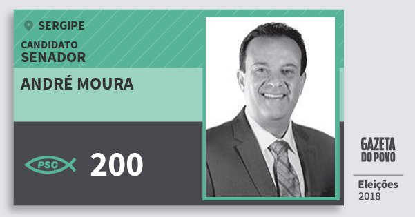Santinho André Moura 200 (PSC) Senador | Sergipe | Eleições 2018 Santinho André Moura 200 (PSC) Senador | Sergipe | Eleições 2018