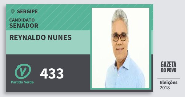 Santinho Reynaldo Nunes 433 (PV) Senador | Sergipe | Eleições 2018 Santinho Reynaldo Nunes 433 (PV) Senador | Sergipe | Eleições 2018