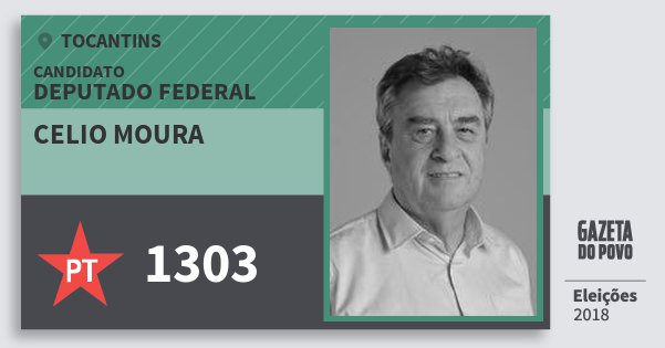 Santinho Celio Moura 1303 (PT) Deputado Federal | Tocantins | Eleições 2018 Santinho Celio Moura 1303 (PT) Deputado Federal | Tocantins | Eleições 2018